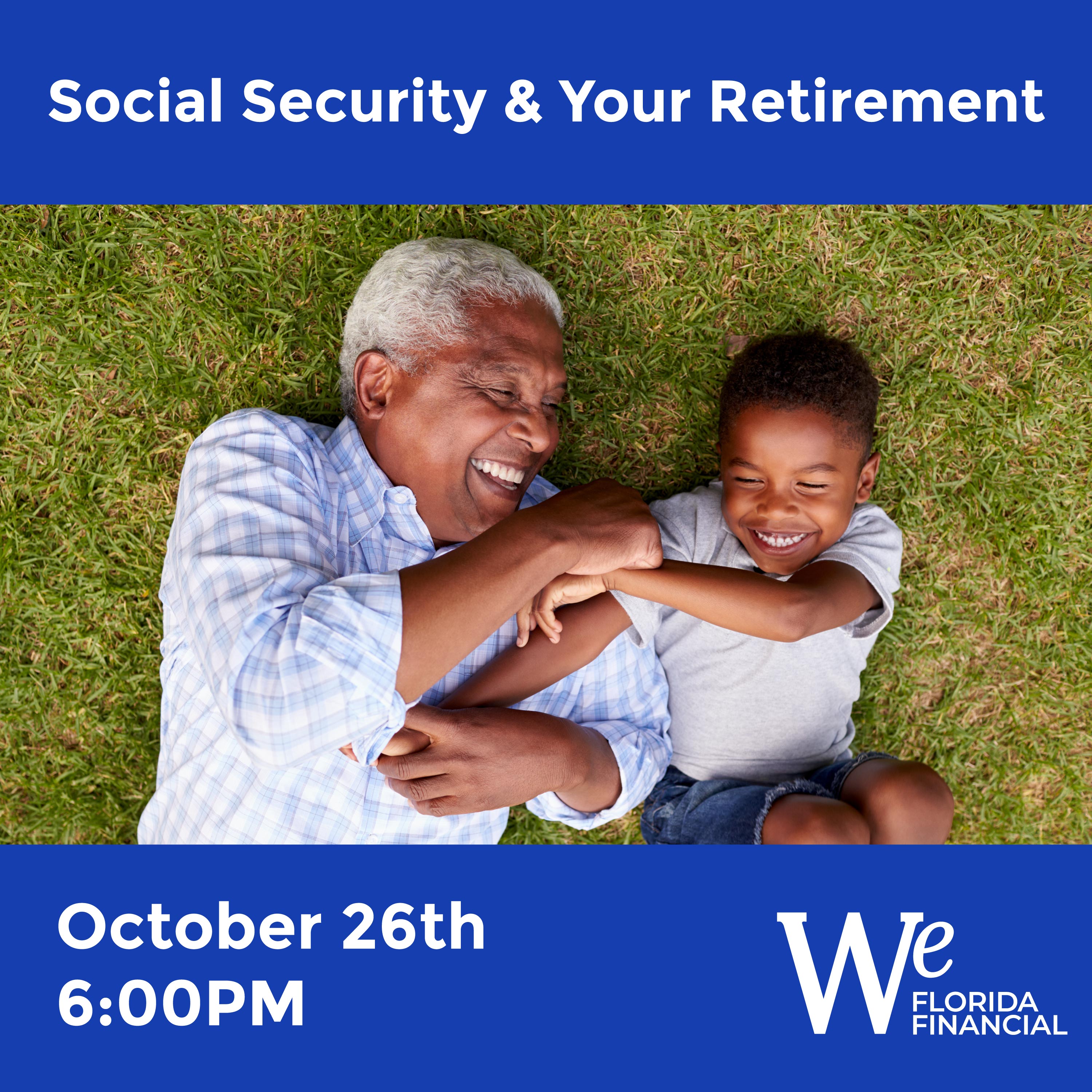 Social Security and your retirement - October 26th @ 6:00pm