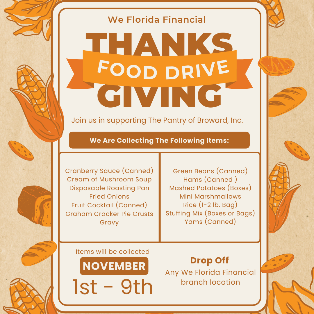 We Florida Financial Thanksgiving Food Drive Join us in supporting the pantry of Broward inc.