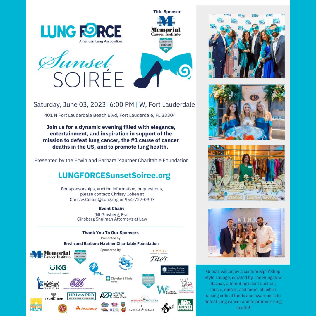 •	American Lung Association’s Lung Force Sunset Soiree June 3rd, 2023 6:00 PM W Fort Lauderdale – 401 N Fort Lauderdale Beach Blvd, Fort Lauderdale, FL 33304