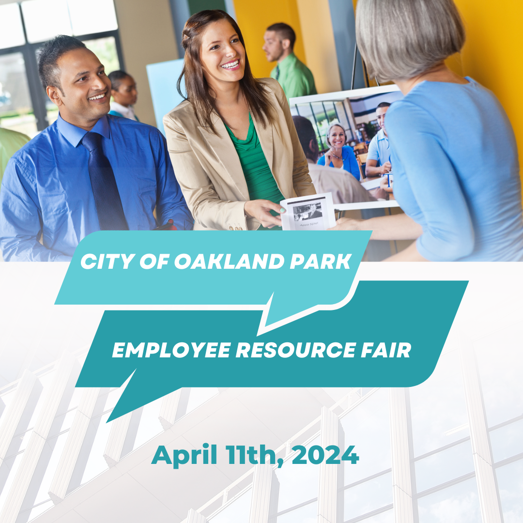 •	City of Oakland Park Employee Resource Fair: